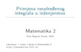 Primjena neodredenog integrala u in zenjerstvu Matematika 2matematika.fkit.hr/novo/matematika 2/predavanja/slajdovi/Mat2_Predavanje2.pdfk = 1:244 10 4 (pribli zno, ako se t mjeri u