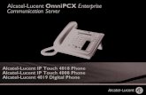 Alcatel-Lucent OmniPCX EnterpriseFirst Alcatel-Lucent OmniPCX Enterprise Communication Server Alcatel-Lucent IP Touch 4018 Phone Alcatel-Lucent IP Touch 4008 Phone Alcatel-Lucent 4019