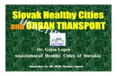 Slovak Healthy Cities and URBAN TRANSPORT...Nitra 4 Liptovský Mikuláš ... PUBLIC TRANSPORT MEASURES RESPONSIBLE CAR USE PERMANENT MEASURES HEALTHY URBAN PLANNING LAND USE PLANNING
