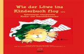 Wie der Löwe ins - Edition Zweihorn · 2011. 10. 5. · Wie der Löwe ins Kinderbuch flog ... Isabel Abedi, Marliese Brosche/Szillat (Hrsg.) Arold, Antje Babender-erde, Verena Ballhaus,
