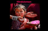 Hinduismen · 2015. 4. 17. · •Det finns tempel där man kan träffas och be tillsammans •I templet kan man också offra till den gud som templet är byggt för •Man kan offra