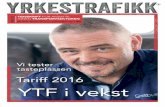 Tariff 2016 YTF i vekststas på medlem nr. 11 000 – Bjørn Ole Gundegjerde fra Etne i Horda-land. Men la det være sagt: I YTF er alle medlemmer like viktig. Og som for alle andre