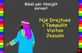 A Temple Leader Visits Jesus Albanian PDAbibleforchildren.org/PDFs/albanian/A_Temple_Leader... · 2021. 1. 16. · tek gjarpri mbi shkop”, premtoi Perëndia. Moisiu, bëri një
