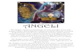 ANGELI - Incanto Zen · 2019. 8. 20. · ANGELI Gli Angeli, Creature benefiche di sola energia, sono allo stesso tempo Meravigliosi e Misericordiosi avendo il potere di governare