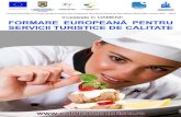 Calificare in turism - Brosura ZMC pdfTitlul programului: Programul Operational Sectorial Dezvoltarea Resurselor Umane 2007 — 2013 Titlul proiectului: Formare europeanã pentru servicii