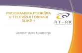 PROGRAMSKA PODRŠKA - University of Novi Sad · 2020. 6. 28. · Programska podrška u Televiziji i Obradi Slike (E1) –2015/2016 3/38 Prirodna video scena (1/2) Prirodna video scena