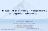 Maps im Mathematikunterricht erfolgreich einsetzen · 2017. 10. 23. · Maps im Mathematikunterricht erfolgreich einsetzen Thomas Borys, PH Karlsruhe Astrid Brinkmann, Universität