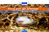 Cura per gli animali - European Commission · 2017. 2. 22. · animali utilizzando altri metodi e applicando metodi di prova quali i test in vitro o altri metodi che consentano di