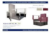PLATAFORMA ELEVADORA SALVAESCALERAS · 2020. 10. 9. · PLATAFORMA ELEVADORA SALVAESCALERAS Modelo DHSE Disponible en Ral 7032 y 3005 Instalación, mantenimiento y reparación de
