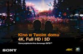 Kino w Twoim domu 4K, Full HD i 3D · 20 VPL-HW55ES 21 VPL-HW40ES 22-23 Słowniczek pojęć technicznych 24 Specyfikacja techniczna Kino w Twoim domu 4K, Full HD i 3D Rozdzielczość