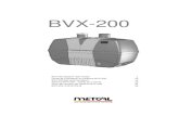 BVX-200 7100-0072 C ML manual.pdfOperations Manual & User Guide Congratulations on your purchase of the BVX-200 Fume Extraction System. It is designed to protect your health from hazardous