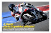 A Monza con la Superbike ufficiale! · 2011. 12. 1. · Periodico elettronico di informazione motociclistica ... Quattro giri di adrenalina su ciascuna moto ... solo 166 kg di moto!).