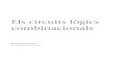 Els circuits lògics combinacionals · 2003. 9. 19. · Els circuits lògics combinacionals 7 1. Fonaments de l'electrònica digital 1.1. Circuits, senyals, funcions lògiques Entenem