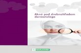 Akné pod drobnoh adom dermatológa · 2 = stredne výrazné, 3 = výrazné) zaznamenali symptómy a znaky podráž-denia kože – ošupovanie, začervenanie a pálenie alebo svrbenie