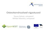 Tauno Kalvet, ortopeed Mihkel Mardna, ortopeed...Outcomes of autologous chondrocyte implantation in study of the treatment of articular repair (STAR) patients with osteochondritis