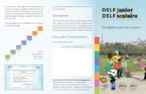 Le DELF peut être passé en France et dans tous DELF junior Inscriptions DELF scolaire · 2015. 11. 28. · DELF junior DELF scolaire Centre international d’études pédagogiques