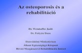 Az osteoporosis és a rehabilitáció - PuzzlePix · 2014. 4. 9. · Az ADL-funkciók, a járás, az alkalmazkodóképesség romlása A családi (belső) és a társadalmi (külső)