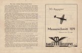 Byg denne nøjagtige Messerschmitt Model. · 2019. 10. 10. · Byg denne nøjagtige Messerschmitt Model. Den officielt hurtigste Flyvemaskine i Verden, BF 109, Jageren i den tyske