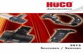 2013 s / s - Inter-Team 3 HÜCO - at the forefront of automotive technology. Here at HÜCO we strive to deliver the best possible service to our customers. We realise that reliability