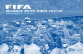 Budget 2019-2022 révisé - FIFAinternational des matches, nous avons révisé notre budget des produits et des charges pour la période 2019-2022. Le budget ajusté est présenté