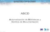 ABCD - bvsalud.org€¦ · Centros de Documentación BIREME/OPS/OMS. BIREME/OPS/OMS VLIR/UOS - Consejo Interuniversitario de Flandes (apoyo) Colaboración de diversas personas (open