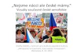 „Nejsme nácci ale české mámy.cspk.eu/wp-content/uploads/2017/02/Daniel_WAW.compressed... · 2017. 2. 19. · „Nejsme nácci ale české mámy. ^ Metodologie •součást většího