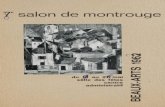 7° salon de montrouge BOULEAU Charles 42, place Jules-Ferry, Montrouge (Seine) 20. Peinture. BRAUN Véra 40, place Jules-Ferry, Montrouge (Seine) 21. « Etranges Hauteurs. » BRION