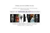 BEST OF HASSELBLAD MASTERS...Hasselblad Masters 2007. i 2008. godine. Izlo ~bu sa injavaju djela dvadesetak autora me u kojima su: August Bradley, Domonique Amphonesinh, Hans Strand,
