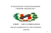 COLEGIO SALESIANO · 2019. 11. 13. · Colegio Salesiano Don Bosco Reglamento Interno – 2019 3 ÍNDICE RESOLUCIÓN DIRECTORAL Nº 015-2019-DC-SDB ÍNDICE 3 INTRODUCCIÓN 5 CAPÍTULO