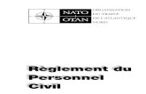 Règlement du Personnel Civil - NATO...Chapitre XVII - Personnel temporaire 77 - 87 TROISIÈME PARTIE REPRÉSENTATION DU PERSONNEL Chapitre XVIII - Associations et Comités du personnel