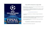 Finale UEFA Champions League 2016 · 2016. 2. 2. · Finale UEFA Champions League 2016 Milano ospiterà uno degli eventi sportivi più importanti dell’anno: la Finale di UEFA Champions