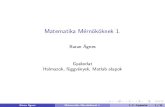 Matematika M rn k knek 1. - unideb.hu · 2017. 10. 10. · Matematika M´ernoko¨knek 1. Baran Agnes´ Gyakorlat Halmazok, fu¨ggv´enyek, Matlab alapok Baran ´Agnes Matematika M´erno¨k¨oknek