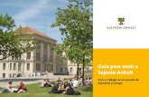 Guía para venir a Sajonia-Anhalt · 2016. 1. 26. · Guía para venir a Sajonia-Anhalt ¡Un momento por favor! ... los niños una plaza en una de las más de 1.700 guar - ... aplican