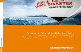 Alarm für die Gletscher · 2012. 11. 16. · 2003, Hitzewelle im Juli 2006, Jahrhundert-fluten, Wirbelstürme mit Spitzengeschwindig-keiten, Hurrikane, die heftiger werden. Einer