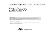 RadiForce MX242W Instrucțiuni de utilizare...2020/11/11  · de utilizarea pe termen lung și pentru a menține un afișaj stabil. Efectuați periodic teste de conformitate. Calibrați