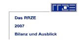 Das RRZE 2007 Bilanz und Ausblick30.01.07 RRZE 2006/2007 2 Gliederung (1) 1 RRZE 2006 1.1 Höhepunkte 1.2 Gemeinsame Ziele 1.3 Bilanz der Abteilungen 1.3.1 Zentrale Systeme 1.3.2 Kommunikationssysteme