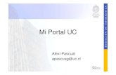 Mi Portal UC - Pontificia Universidad Católica de Chileseminarioinformatica.uc.cl/images/pdf/2008/portal_UC.pdf · 2015. 9. 2. · Definición Portal Web • Es un tipo de sitios