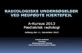 A-Kursus 2013drs-uddannelse.dk/onewebmedia/Pædiatrisk radiologi...Fallot's tetralogi (TOF) 4-Overridende aorta 3-VSD 1-Pulmonal stenose 2-Højresidig hyperplasi Højresidig aorta(25%)