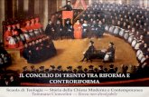 L 5 Il Concilio di Trento · 2020. 1. 23. · Il Concilio: un’esigenza diffusa 1545-1563 Le richieste di Carlo V e la scelta di Trento; La rilevanza delle questioni dottrinali;