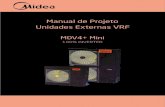 Manual de Projeto Unidades Externas VRF...Inverter Midea VRF A. 6. VRF MIDEA MDV4 MINI Manual de Projeto VRF MIDEA MDV4 MINI Manual de Projeto 2. Organização do produto 2.1 Unidades