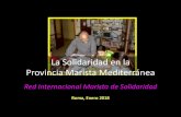 Red Internacional Marista de Solidaridad€¦ · La Solidaridad en la Provincia Marista Mediterránea Red Internacional Marista de Solidaridad Roma, Enero 2018. Profetas de la dignidad