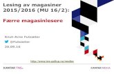 Lesing av magasiner 2015/2016 (MU 16/2): Færre …...Aftenposten A-Magasinet COOP Medlem 2016/2 2015/2 Endringer for nettolesertall (AIR) for grupper (1) Antall lesere i tusen (netto)