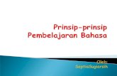 Prinsip-prinsip Pembelajaran Bahasa - Universitas Negeri ...staff.uny.ac.id/sites/default/files/pendidikan/Septia...Prinsip-prinsip Pembelajaran Bahasa Author SEPTIA Created Date 8/31/2012