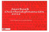 Jaarboek Overheidsfinanciën 2012 - Wim Drees Fonds · Jaarboek Overheidsfinanciën 2012. Deze samenvatting is voor rekening van de eindredactie en komt niet op het conto van de auteurs