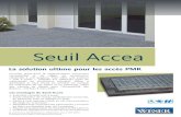 Seuil Accea - BigMat · 2018. 4. 19. · NF DTU 36.5 – Mise en œuvre des fenêtres et portes extérieures – P1-1 DTU 43.1 – Travaux de bâtiment – Etanchéité des toitures-terrasses