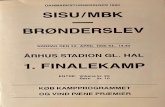 SISU/MBK | Bordtennisklub · 2020. 8. 15. · Smag på livet. Første finalekamp mellem Sisu/MBK og Brønderslev Vi byder spillere, ledere og publikum rigtig hjertelig velkomrnen