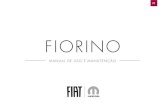 FIORINO · 2020. 9. 10. · Este manual descreve os instrumentos, equipamentos e acessórios que podem equipar o modelo Fiat Fiorino dispo-nível na rede de Concessionárias Fiat