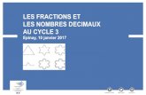 LES FRACTIONS ET LES NOMBRES DECIMAUX AU CYCLE 3ien-epinay.circo.ac-creteil.fr/IMG/pdf/decimaux_epinay_v... · 2018. 1. 10. · fractions décimales contribue à donner du sens aux
