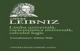 Opere Leibniz. Limba universala, caracteristica universala, …cdn4.libris.ro/userdocspdf/817/Opere Leibniz. Limba... · 2017. 7. 7. · GOTTFRIED WILHELM LEIBNIZ Limba universalä,