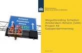 Weguitbreiding Schiphol- Amsterdam-Almere (SAA) Project A9 ...€¦ · Zuidoost belegd, met catering vanuit het Stadsdeel –Via bezoeken aan en lesprogramma’s voor lagere scholen